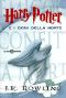 [Harry Potter 07] • Harry Potter E I Doni Della Morte